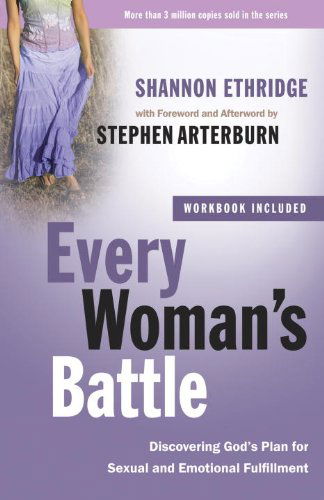 Cover for Shannon Ethridge · Every Woman's Battle (Includes Workbook): Discovering God's Plan for Sexual and Emotional Fulfillment (Paperback Book) [A edition] (2009)