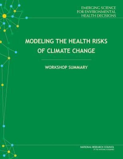 Cover for National Research Council · Modeling the Health Risks of Climate Change: Workshop Summary (Paperback Book) (2015)