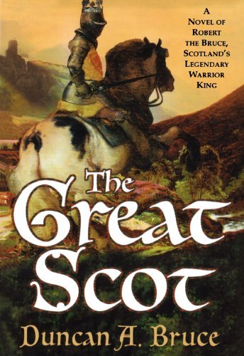 Cover for Duncan A. Bruce · The Great Scot: a Novel of Robert the Bruce, Scotland's Legendary Warrior King (Pocketbok) (2006)