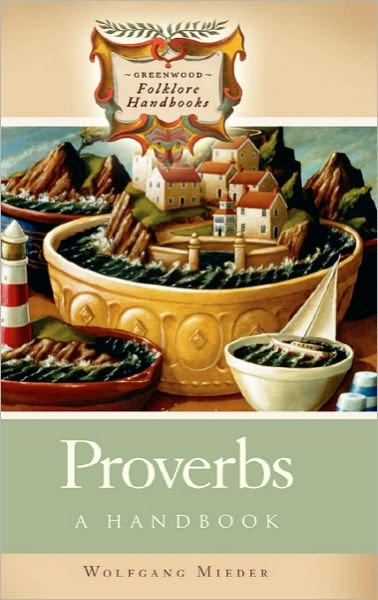 Cover for Wolfgang Mieder · Proverbs: A Handbook - Greenwood Folklore Handbooks (Hardcover Book) (2004)