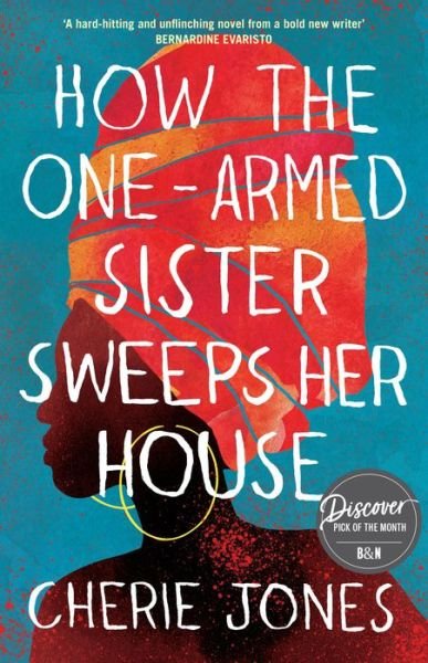 Cover for Cherie Jones · How the One-Armed Sister Sweeps Her House (Buch) (2021)