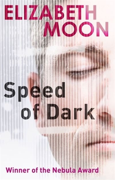 Cover for Elizabeth Moon · Speed Of Dark: Winner of the Nebula Award (Taschenbuch) (2021)