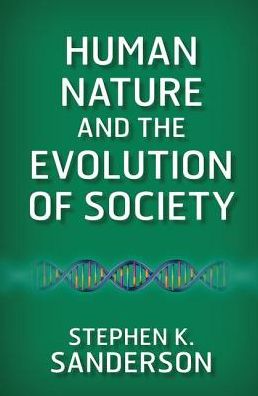 Cover for Stephen K. Sanderson · Human Nature and the Evolution of Society (Hardcover Book) (2019)