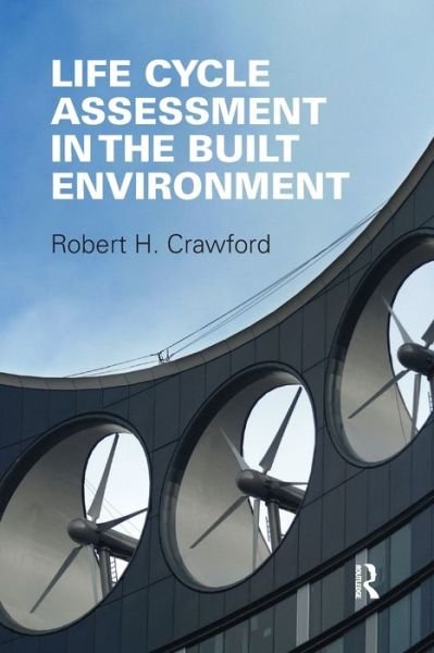 Cover for Robert Crawford · Life Cycle Assessment in the Built Environment (Paperback Bog) (2020)