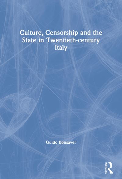 Cover for Guido Bonsaver · Culture, Censorship and the State in Twentieth-century Italy (Paperback Book) (2020)