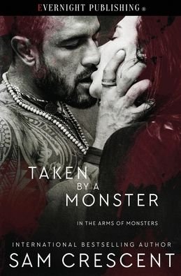Taken by a Monster - Sam Crescent - Books - Evernight Publishing - 9780369501981 - July 14, 2020