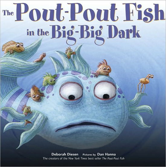 Cover for Deborah Diesen · The Pout-Pout Fish in the Big-Big Dark - A Pout-Pout Fish Adventure (Inbunden Bok) (2010)