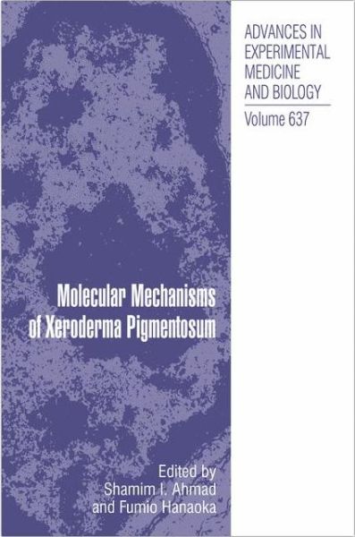 Cover for Molecular Mechanisms of Xeroderma Pigmentosum - Advances in Experimental Medicine and Biology (Hardcover Book) [2009 edition] (2008)