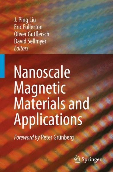 Cover for J Ping Liu · Nanoscale Magnetic Materials and Applications (Hardcover Book) [2009 edition] (2009)