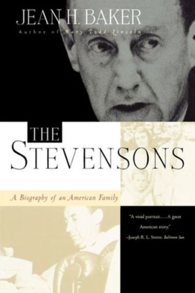 The Stevensons: A Biography of an American Family - Baker, Jean Harvey (Goucher College) - Books - WW Norton & Co - 9780393315981 - July 16, 1997