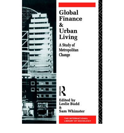 Cover for Leslie Budd · Global Finance and Urban Living: A Study of Metropolitan Change - International Library of Sociology (Pocketbok) (1992)