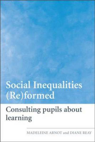 Cover for Madeleine Arnot · Social Inequalities (Re)formed: Consulting pupils about learning (Hardcover Book) (2026)