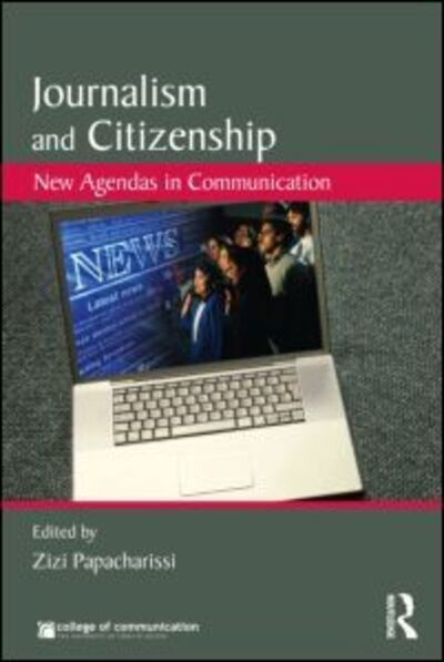 Journalism and Citizenship: New Agendas in Communication - New Agendas in Communication Series -  - Kirjat - Taylor & Francis Ltd - 9780415804981 - tiistai 14. heinäkuuta 2009