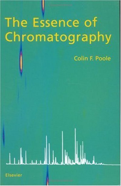 Cover for Poole, Colin F. (Wayne State University, Detroit, Michigan, USA) · The Essence of Chromatography (Hardcover Book) (2002)