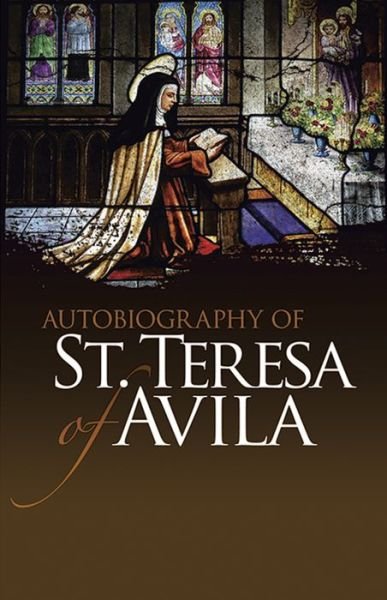 Cover for E Allison Peers · Autobiography of St. Teresa of Avila - Dover Books on Western Philosophy (Taschenbuch) (2010)