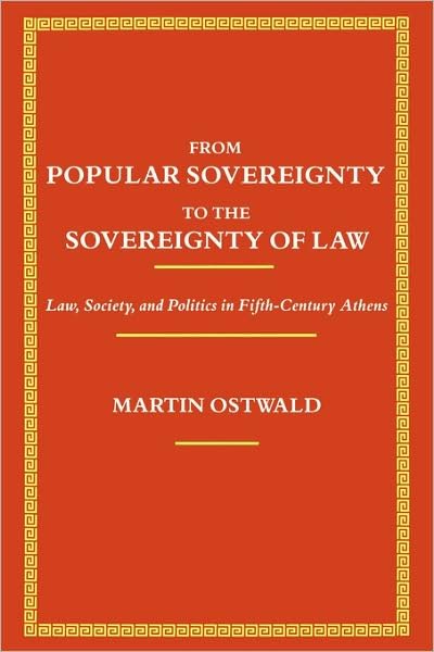 Cover for Martin Ostwald · From Popular Sovereignty to the Sovereignty of Law: Law, Society, and Politics in Fifth-Century Athens (Taschenbuch) (1989)