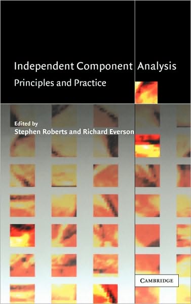 Cover for Stephen Roberts · Independent Component Analysis: Principles and Practice (Hardcover Book) (2001)