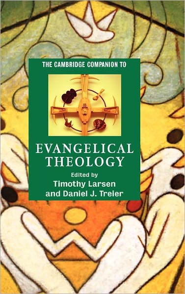 Cover for Timothy Larsen · The Cambridge Companion to Evangelical Theology - Cambridge Companions to Religion (Hardcover Book) (2007)