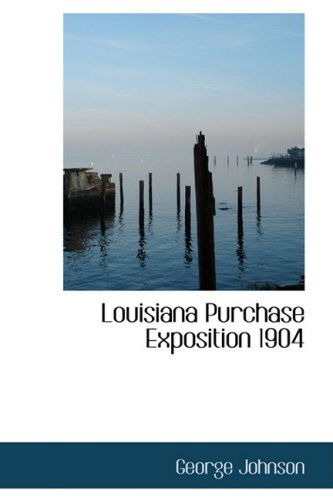 Cover for George Johnson · Louisiana Purchase Exposition 1904 (Paperback Book) (2008)