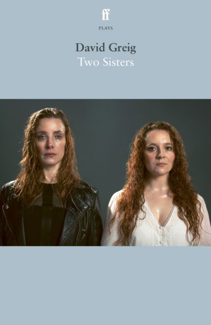 Cover for David Greig · Two Sisters (Paperback Book) [Main edition] (2024)