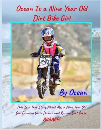 Cover for Ocean L · Ocean Is a Nine Year Old Dirt Bike Girl By Ocean (Paperback Book) (2020)