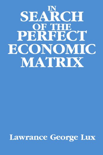 Cover for Lawrance Lux · In Search of the Perfect Economic Matrix (Paperback Book) (2002)