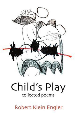 Cover for Robert Engler · Child's Play: Collected Poems (Paperback Book) (2004)