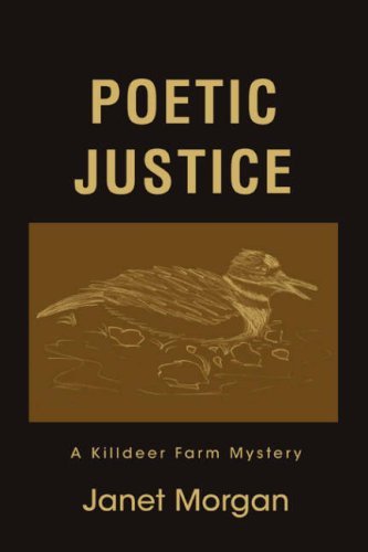 Cover for Janet Morgan · Poetic Justice: a Killdeer Farm Mystery (Paperback Book) (2008)