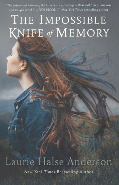 Cover for Laurie Halse Anderson · The Impossible Knife of Memory (Bound for Schools &amp; Libraries) (Taschenbuch) (2015)
