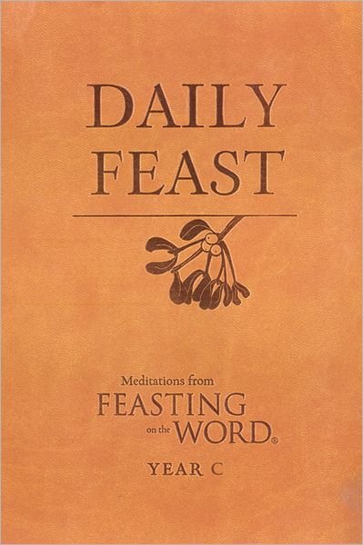 Cover for Kathleen Long Bostrom · Daily Feast - Feasting on the Word (Leather Book) (2012)