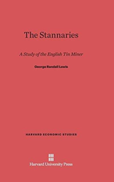 Cover for George Randall Lewis · The Stannaries (Hardcover Book) (1907)