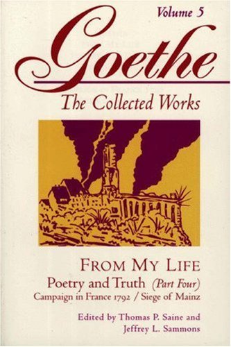 Cover for Johann Wolfgang Von Goethe · Goethe, Volume 5: From My Life: Campaign in France 1792-Siege of Mainz (Paperback Book) (1994)