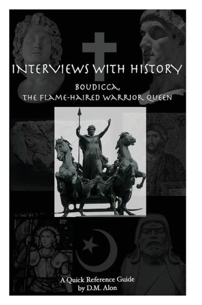 Cover for D M Alon · Interviews With History : The Flame-Haired Warrior Queen (Taschenbuch) (2015)