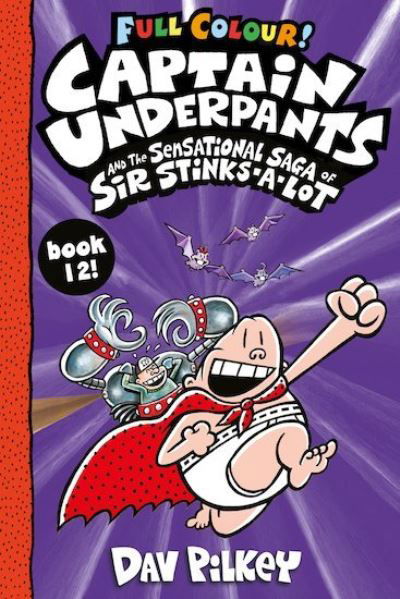 Cover for Dav Pilkey · Captain Underpants and the Sensational Saga of Sir Stinks-a-Lot Colour - Captain Underpants (Paperback Bog) (2022)