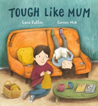 Cover for Lana Button · Tough Like Mum (Hardcover Book) (2021)