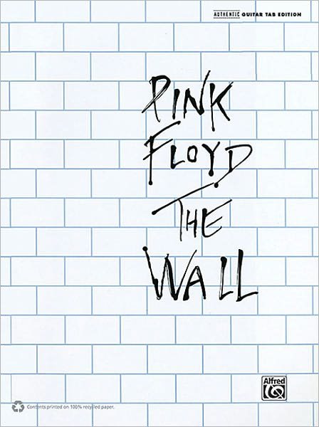 Cover for Pink Floyd · Pink Floyd: the Wall Authentic Guiatr Tab Edition (Taschenbuch) (2010)