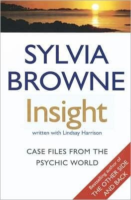 Cover for Sylvia Browne · Insight: Case files from the psychic world (Taschenbuch) (2007)