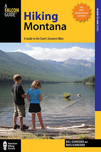 Cover for Bill Schneider · Hiking Montana: A Guide to the State's Greatest Hikes - State Hiking Guides Series (Paperback Book) [Tenth edition] (2014)