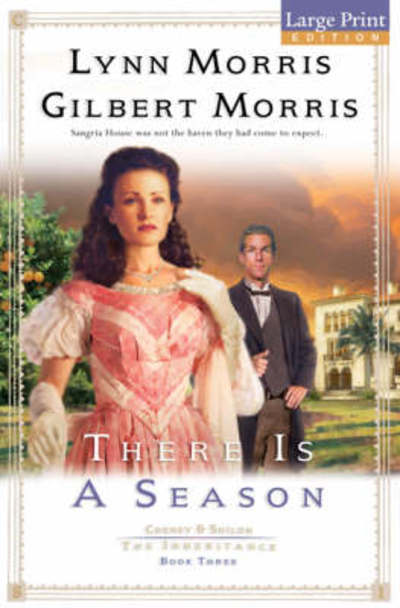 There Is a Season - Cheney & Shiloh: The Inheritance - Gilbert Morris - Books - Baker Publishing Group - 9780764227981 - July 1, 2005