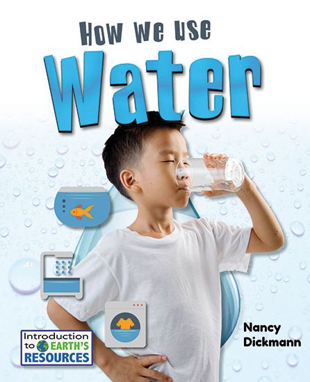 Cover for Nancy Dickmann · How We Use Water (Book) (2020)