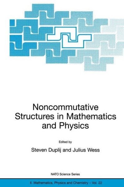 Steven Duplij · Noncommutative Structures in Mathematics and Physics - NATO Science Series II (Hardcover Book) [2001 edition] (2001)