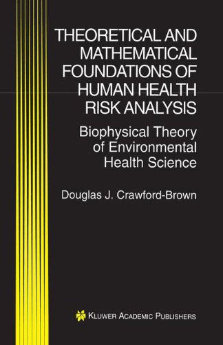 Cover for Douglas J. Crawford-Brown · Theoretical and Mathematical Foundations of Human Health Risk Analysis: Biophysical Theory of Environmental Health Science (Hardcover Book) [1997 edition] (1997)