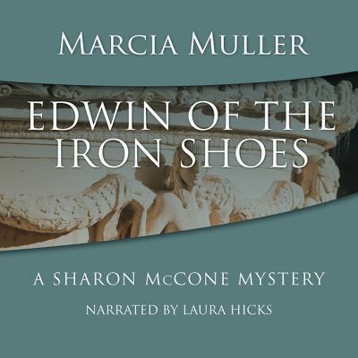 Edwin of the Iron Shoes - Marcia Muller - Muzyka - Blackstone Publishing - 9780792778981 - 1 lipca 2011