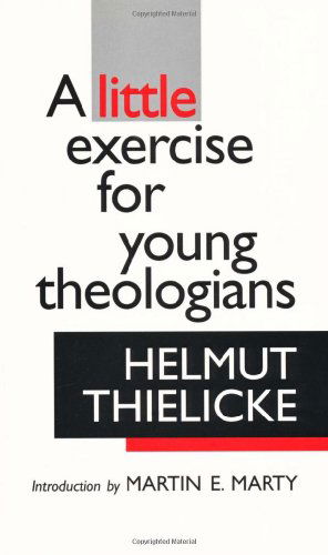 Cover for Helmut Thielicke · A Little Exercise for Young Theologians (Paperback Book) [First edition] (1980)