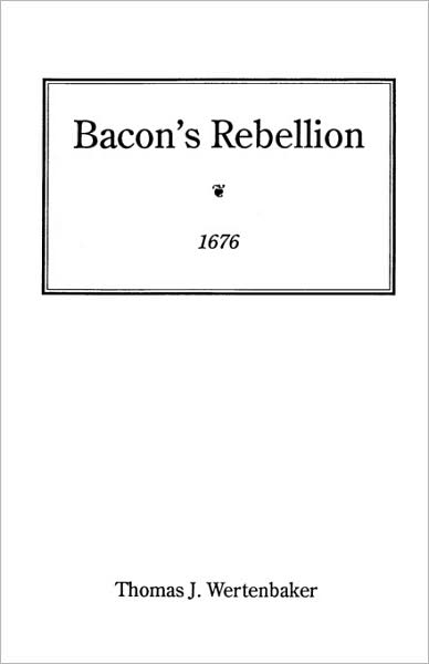 Cover for Wertenbaker · Bacon's Rebellion, 1676 (Paperback Book) (2009)