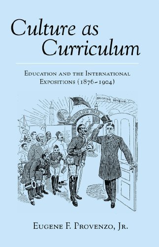 Cover for Provenzo, Jr., Eugene F. · Culture as Curriculum: Education and the International Expositions (1876-1904) - History of Schools and Schooling (Taschenbuch) [New edition] (2012)