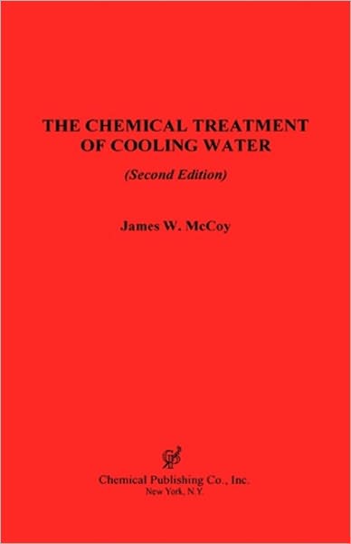 Cover for James W. McCoy · The Chemical Treatment of Cooling Water (Hardcover Book) [2 Revised edition] (1983)