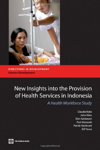 Cover for Elif Yavuz · New Insights into the Provision of Health Services in Indonesia: a Health Workforce Study (Directions in Development) (Pocketbok) (2010)