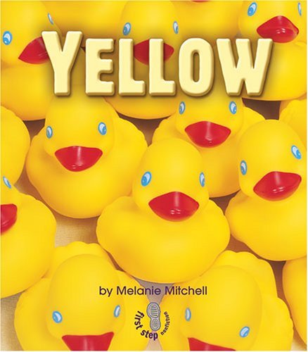 Yellow (First Step Nonfiction) - Melanie Mitchell - Books - 21st Century - 9780822538981 - 2004