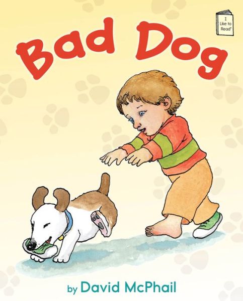 Bad Dog - David Mcphail - Books - Holiday House - 9780823432981 - January 15, 2015